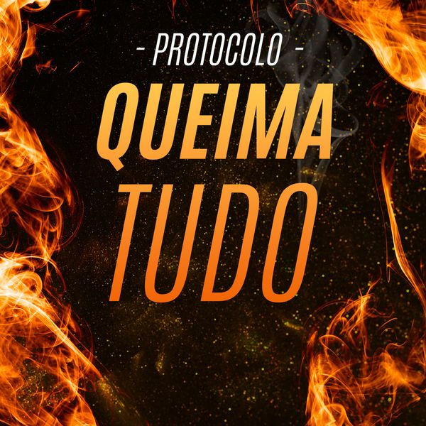 Protocolo queima tudo
