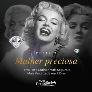 Desafio Mulher Preciosa - Torne-se mais valorizada e mais segura em 7 dias