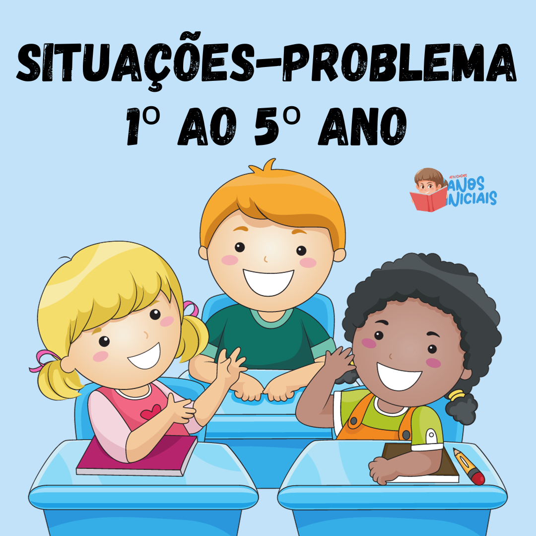 Situações-Problema 1º ao 5º Ano - EDITÁVEL