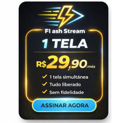 1 Mês Flash Stream